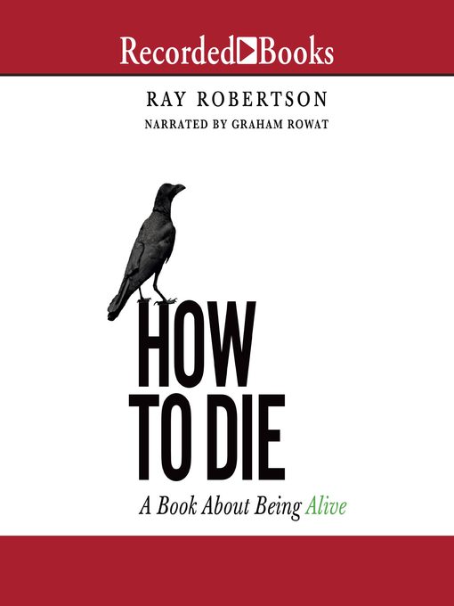 Title details for How to Die by Ray Robertson - Available